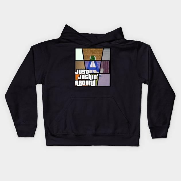 Just Joshin' Around - Grand Theft Auto Edition Kids Hoodie by JustJoshinAround83